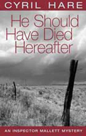 Cyril Hare: He Should Have Died Thereafter (Inspector Mallett Mystery) (Paperback, 2001, House of Stratus)