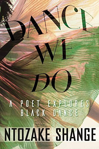 Ntozake Shange, Alexis Pauline Gumbs, Reneé L. Charlow: Dance We Do (Hardcover, Beacon Press)