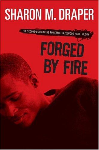 Sharon M. Draper: Forged by fire (1997, Atheneum Books for Young Readers)