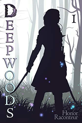 Honor Raconteur: Deepwoods (Paperback, 2014, Createspace Independent Publishing Platform, CreateSpace Independent Publishing Platform)