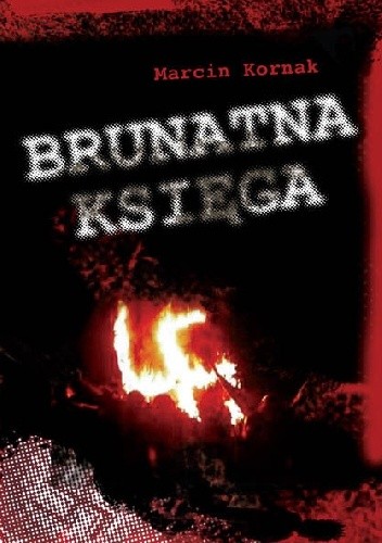 Marcin Kornak: Brunatna księga 1987-2009 (EBook, Polish language, 2009, Stowarzyszenie „Nigdy Więcej”)