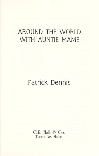 Patrick Dennis: Around the world with Auntie Mame (1995, G.K. Hall, G K Hall & Co)