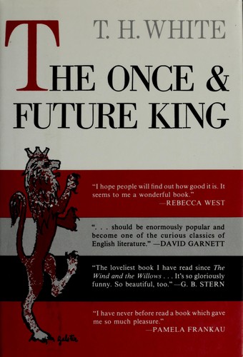 T. H. White: The once and future king (1939, G. P. Putnam's Sons)
