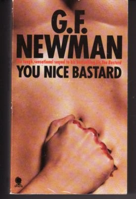 G. F. Newman: You nice bastard (1978, Sphere)