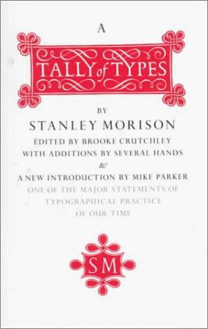 Stanley Morison: A tally of types (1999, D.R. Godine)