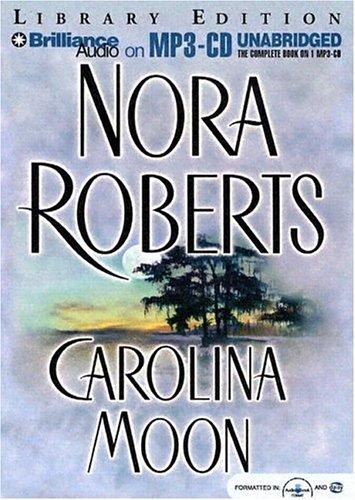 Nora Roberts: Carolina Moon (AudiobookFormat, 2004, Brilliance Audio on MP3-CD Lib Ed)
