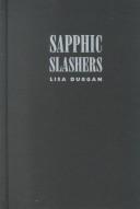 Lisa Duggan: Sapphic Slashers (Hardcover, Duke University Press)