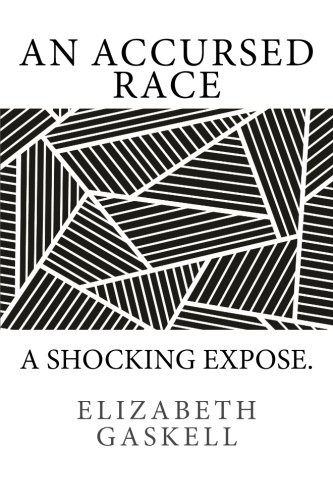 Elizabeth Cleghorn Gaskell: An Accursed Race (Paperback, 2013, CreateSpace Independent Publishing Platform)