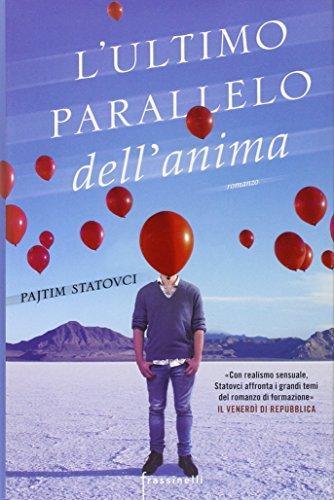 Pajtim Statovci: L'ultimo parallelo dell'anima (Italian language, 2016)