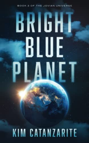Kim Catanzarite: Bright Blue Planet (Paperback, 2023, Forster Publishing)