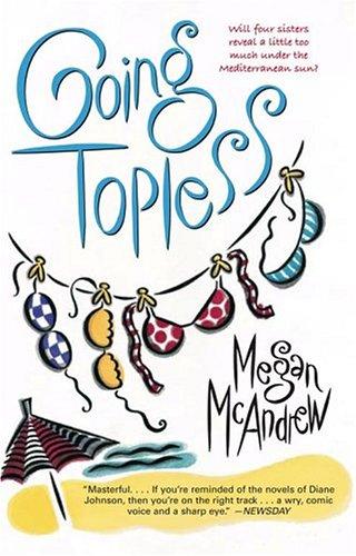 Megan McAndrew: Going topless (2004, Downtown Press)