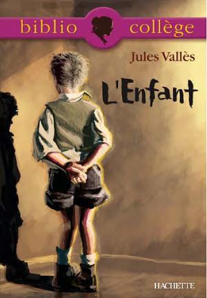 Jules Vallès: Bibliocollège - L'Enfant, Jules Vallès (French language)