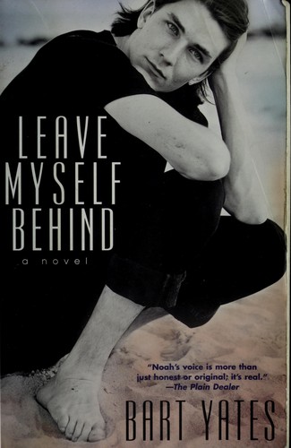 Bart Yates: Leave myself behind (2004, Kensington Books)