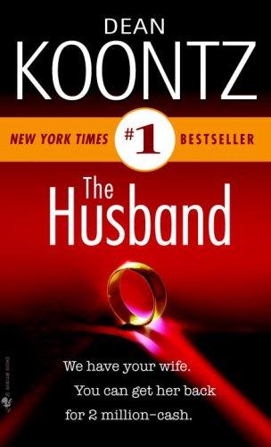 Dean R. Koontz: THE HUSBAND by Dean Koontz (Random House)