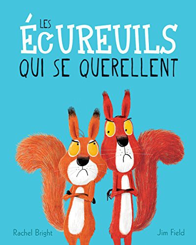 Jim Field, Rachel Bright: Les Écureuils Qui Se Querellent (Paperback, French language, Scholastic)