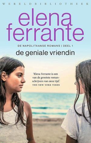 Elena Ferrante: De geniale vriendin (Dutch language)