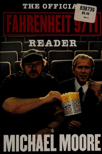 Michael Moore, Michael Moore: The Official Fahrenheit 9/11 Reader (2004, Simon & Schuster)