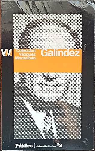 Manuel Vázquez Montalbán: Galíndez (Paperback, Spanish language, PÚBLICO, Diario Público.)