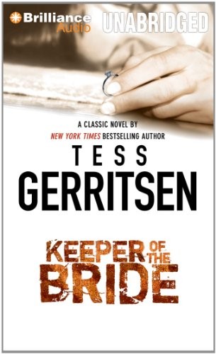 Tess Gerritsen: Keeper of the Bride (AudiobookFormat, Brilliance Audio)