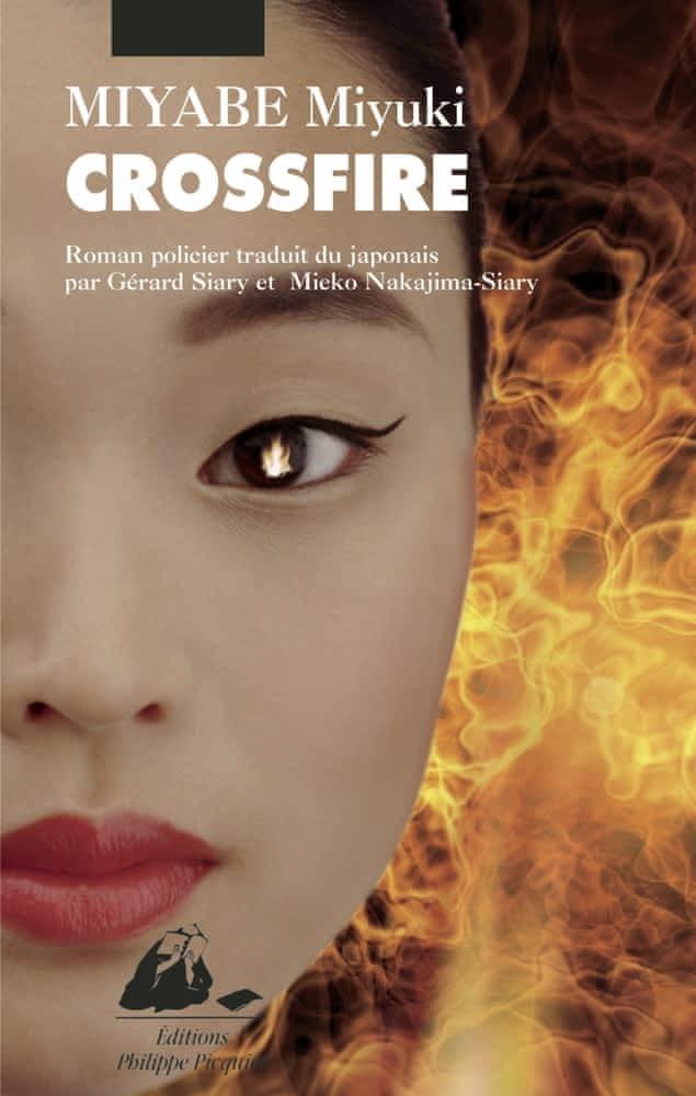 Miyuki Miyabe: Crossfire (French language, 2008, Philippe Picquier Publishing)