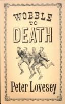 Peter Lovesey: Wobble to death (1999, Chivers Press, Thorndike Press)