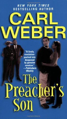 Carl Weber: The Preacher's Son (Paperback, 2006, Weber, Carl, Dafina)