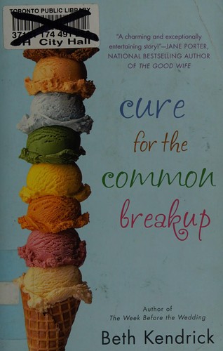 Beth Kendrick: Cure for the common breakup (2014)