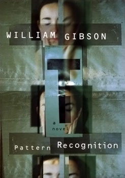 William Gibson, William F. Gibson (duplicate): Pattern Recognition (Paperback, American English language, 2004, The Berkley Publishing Group)