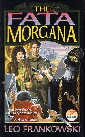 Leo Frankowski: The Fata Morgana (Paperback, Brand: Baen, Baen)