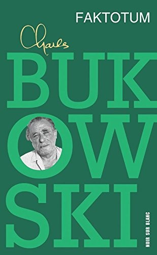 Charles Bukowski: Faktotum (Paperback, Noir sur Blanc)