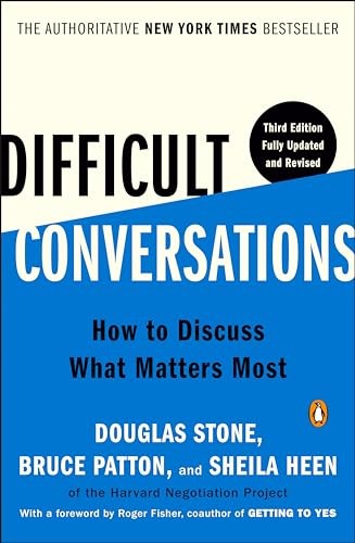 Bruce Patton, Sheila Heen, Douglas Stone, Roger Fisher: Difficult Conversations (2023, Penguin Publishing Group)