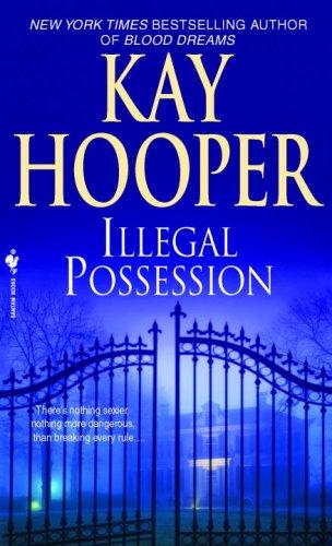 Kay Hooper: Illegal Possession (Paperback, Bantam)