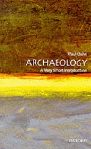 Paul G. Bahn: Archaeology (1996, Oxford University Press)