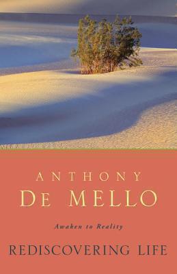 Anthony De Mello: Rediscovering Life : Awaken to Reality (2012)