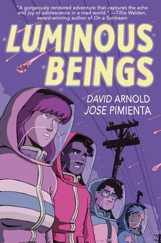 David Arnold, Jose Pimienta: Luminous Beings (2024, Penguin Young Readers Group)