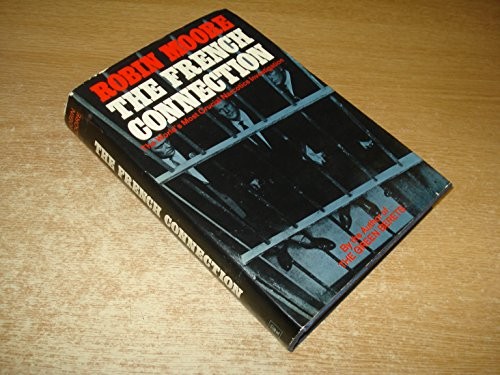 Robin Moore: The French connection (1969, Hodder & Stoughton, Hodder & Stoughton Ltd)