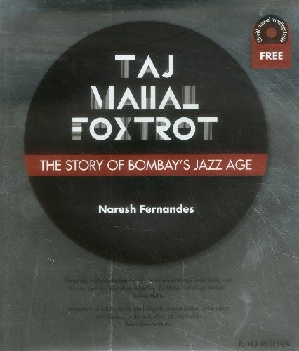 Naresh Fernandes: Taj Mahal Foxtrot (2012, Lustre Press, Roli Books, Brand: Roli Books)