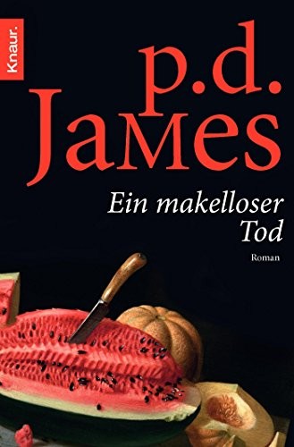 P. D. James: Ein makelloser Tod (Paperback, German language, 2010, Knaur Taschenbuch)