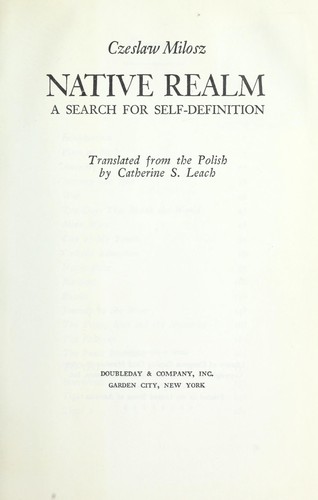 Czesław Miłosz: Native Realm (1981, DoubleDay)