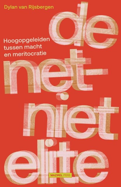 Dylan van Rijsbergen: De net-niet elite (Dutch language)