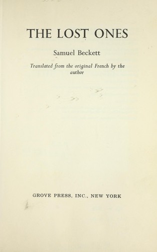 Samuel Beckett: The lost ones (1972, Grove Press)