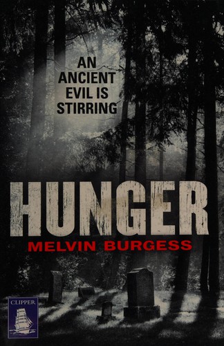 Melvin Burgess: Hunger (2013, W F Howes Ltd)
