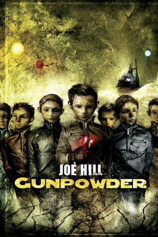 Joe Hill: Gunpowder (Hardcover, english language, 2008, PS Publishing)