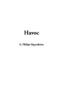 Edward Phillips Oppenheim: Havoc (Hardcover, 2003, IndyPublish.com)