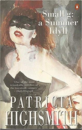 Patricia Highsmith: Small g: A summer idyll (1996, Penguin Books, Penguin Books Ltd)