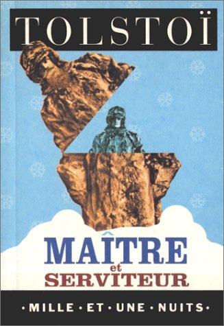 Leo Tolstoy: Maître et Serviteur (French language, 1999, Mille et une nuits)
