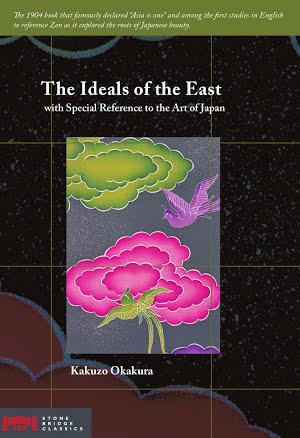 Okakura Kakuzo: The Ideals of the East