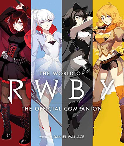 Daniel Wallace, Rooster Teeth Productions, Monty Oum: The World of RWBY (Hardcover, VIZ Media LLC)