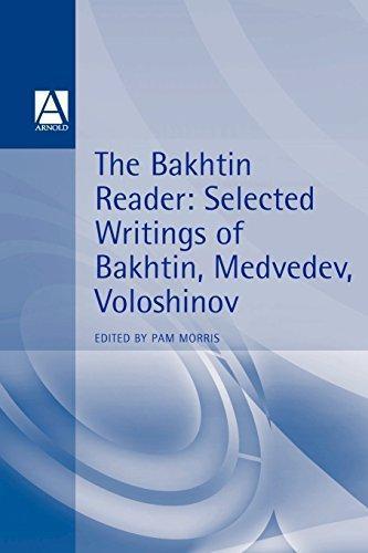 M. M. Bakhtin: The Bakhtin reader : selected writings of Bakhtin, Medvedev and Volohinov (1994)