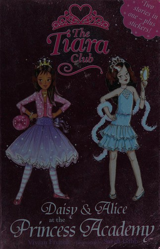 Vivian French: Daisy & Alice at the Princess Academy (2009, Orchard)